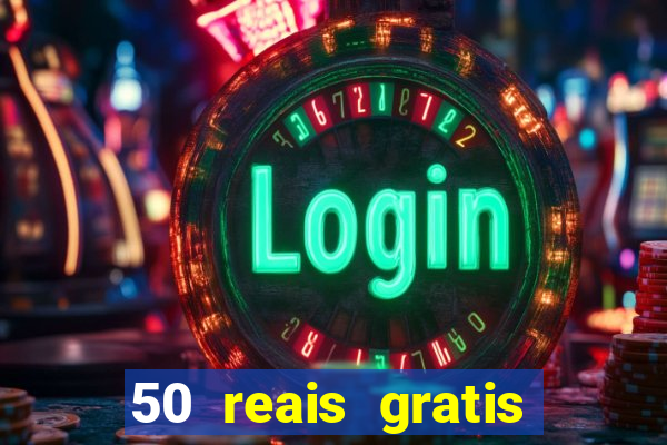 50 reais gratis para apostar